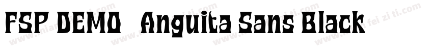 FSP DEMO   Anguita Sans Black Regul字体转换